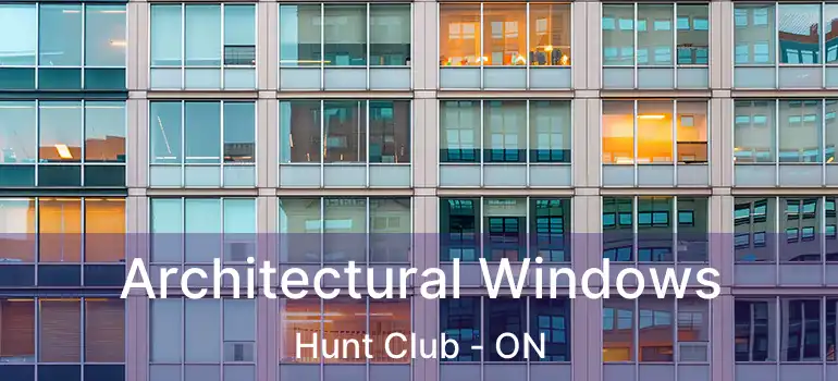 Architectural Windows Hunt Club - ON