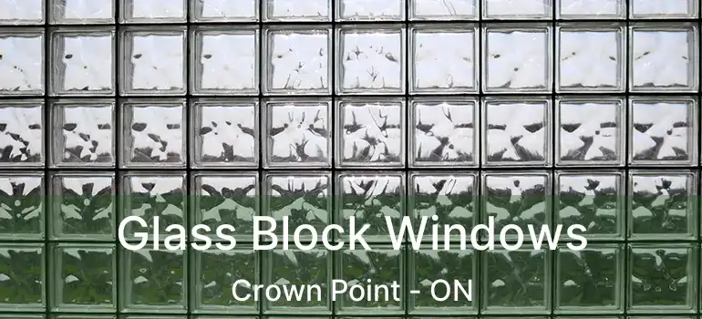 Glass Block Windows Crown Point - ON
