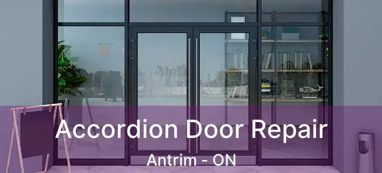 Accordion Door Repair Antrim - ON