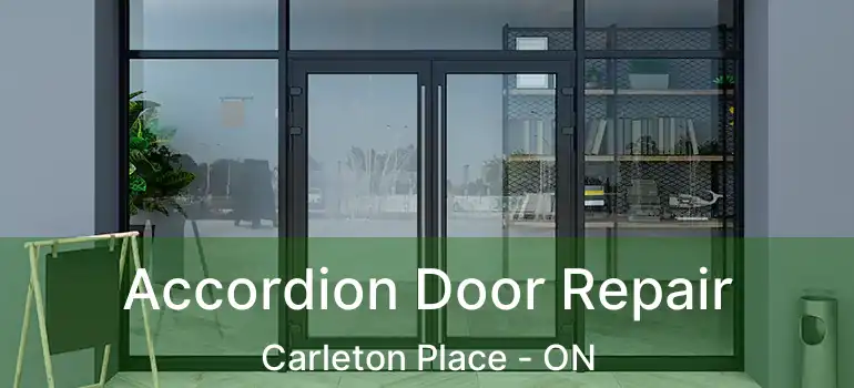 Accordion Door Repair Carleton Place - ON