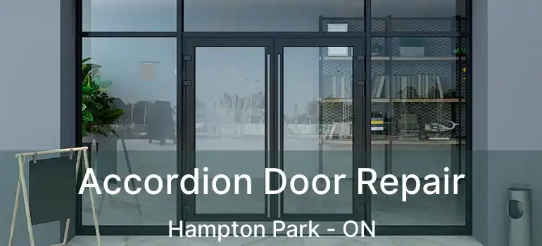 Accordion Door Repair Hampton Park - ON