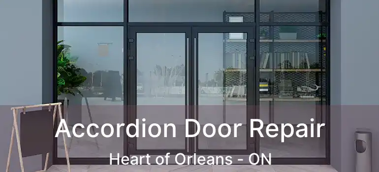 Accordion Door Repair Heart of Orleans - ON