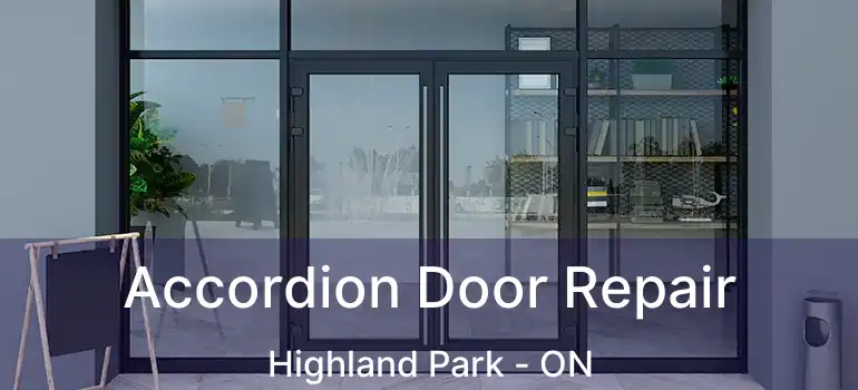 Accordion Door Repair Highland Park - ON