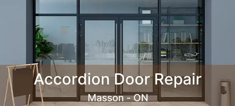 Accordion Door Repair Masson - ON