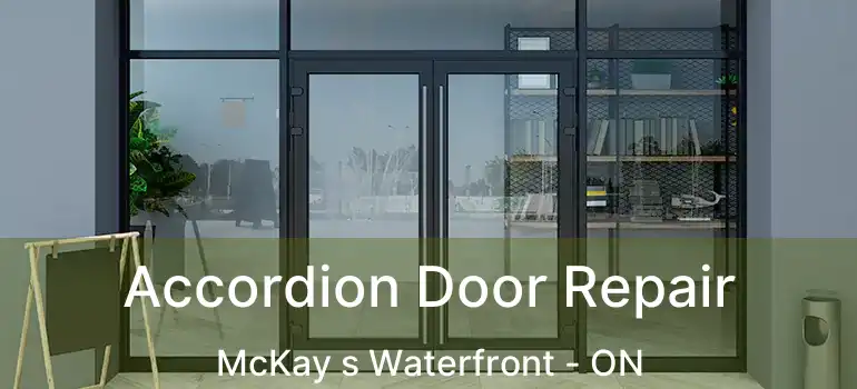  Accordion Door Repair McKay s Waterfront - ON