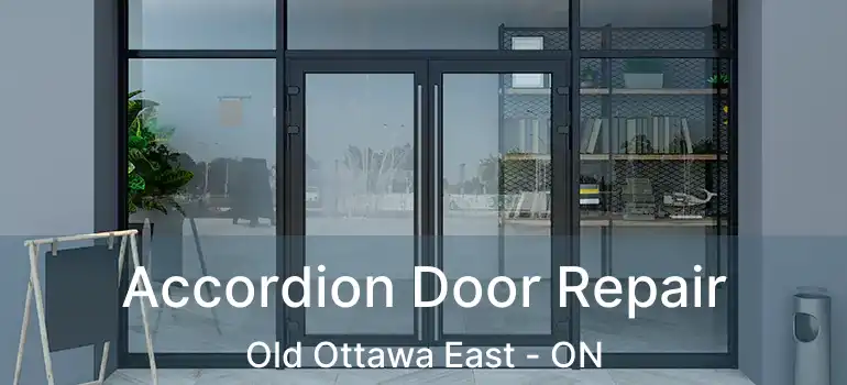Accordion Door Repair Old Ottawa East - ON