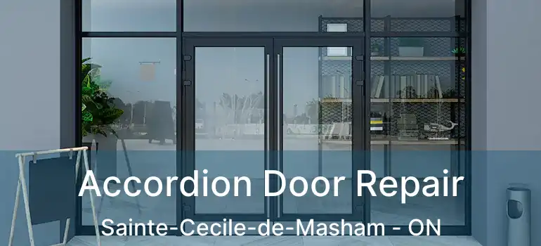 Accordion Door Repair Sainte-Cecile-de-Masham - ON