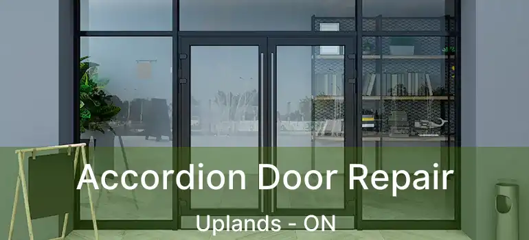 Accordion Door Repair Uplands - ON