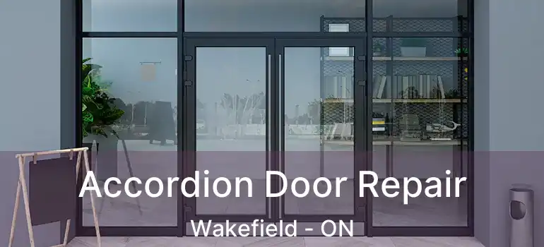 Accordion Door Repair Wakefield - ON