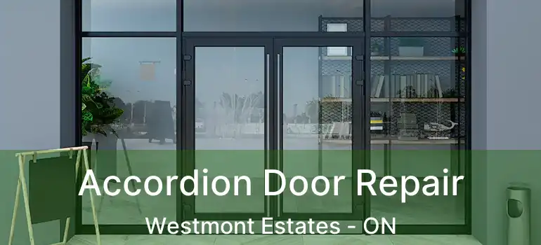  Accordion Door Repair Westmont Estates - ON