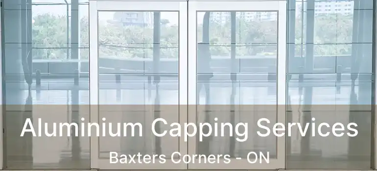 Aluminium Capping Services Baxters Corners - ON