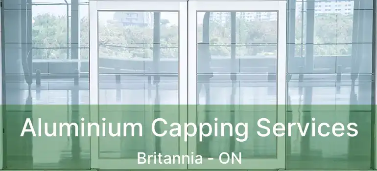 Aluminium Capping Services Britannia - ON