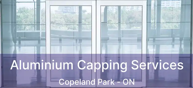  Aluminium Capping Services Copeland Park - ON