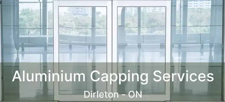 Aluminium Capping Services Dirleton - ON
