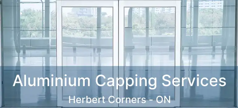 Aluminium Capping Services Herbert Corners - ON