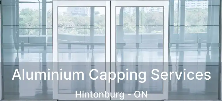 Aluminium Capping Services Hintonburg - ON