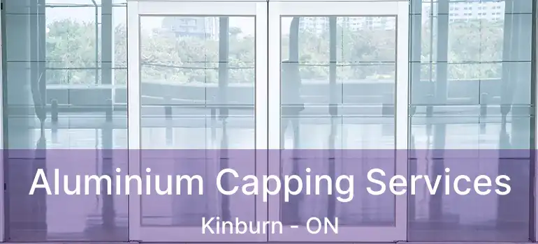 Aluminium Capping Services Kinburn - ON