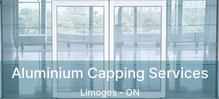 Aluminium Capping Services Limoges - ON