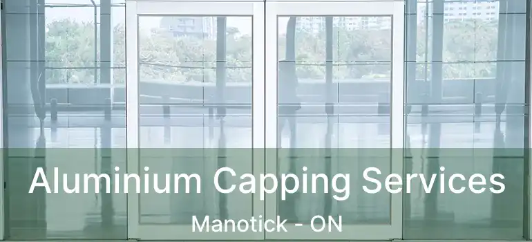  Aluminium Capping Services Manotick - ON