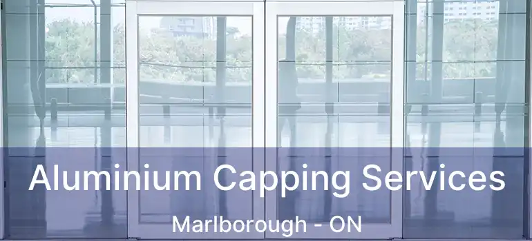  Aluminium Capping Services Marlborough - ON