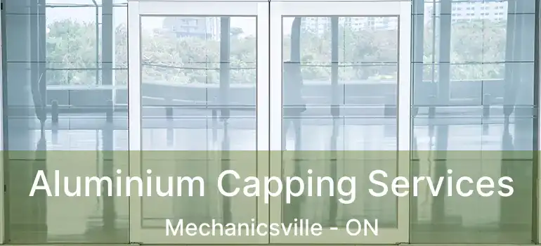  Aluminium Capping Services Mechanicsville - ON