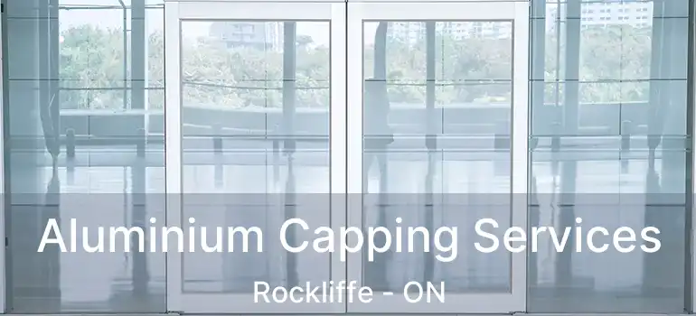 Aluminium Capping Services Rockliffe - ON