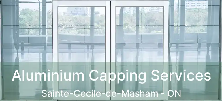 Aluminium Capping Services Sainte-Cecile-de-Masham - ON