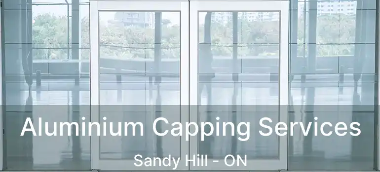 Aluminium Capping Services Sandy Hill - ON