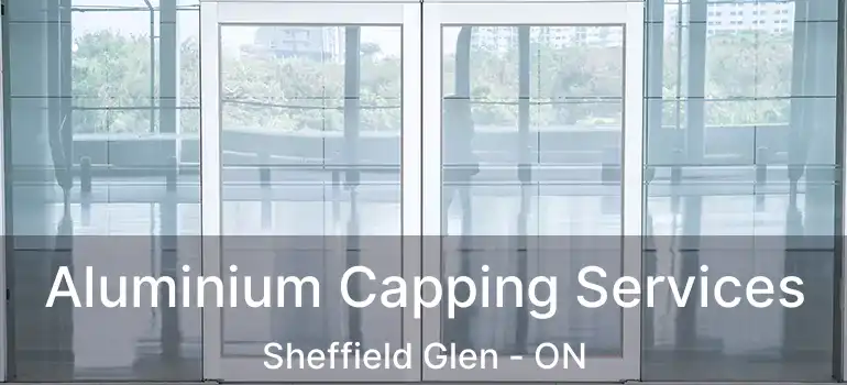 Aluminium Capping Services Sheffield Glen - ON