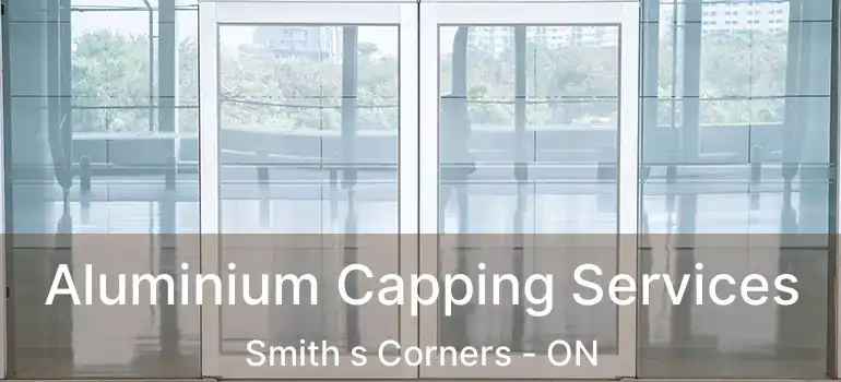 Aluminium Capping Services Smith s Corners - ON