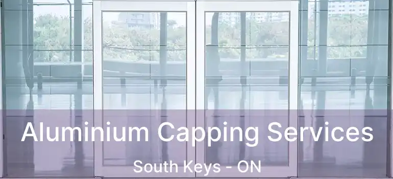 Aluminium Capping Services South Keys - ON