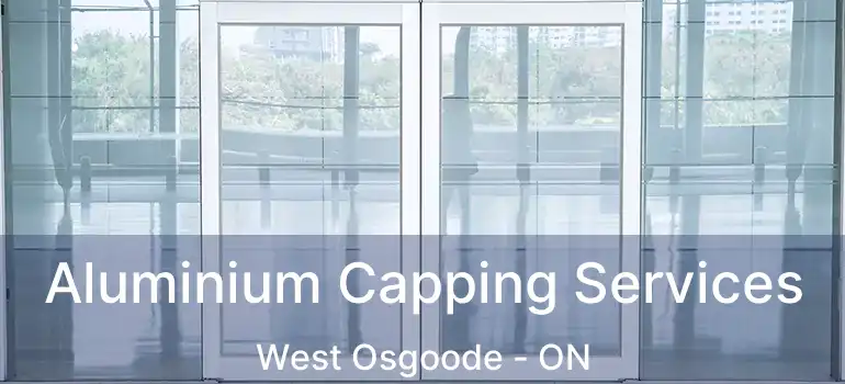Aluminium Capping Services West Osgoode - ON