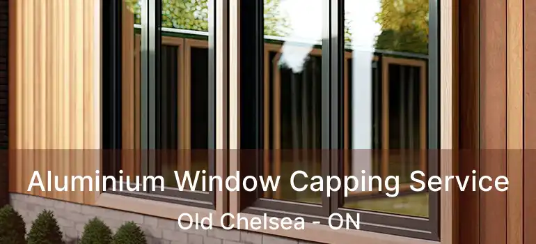  Aluminium Window Capping Service Old Chelsea - ON