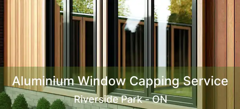 Aluminium Window Capping Service Riverside Park - ON