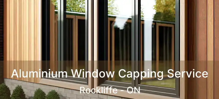 Aluminium Window Capping Service Rockliffe - ON