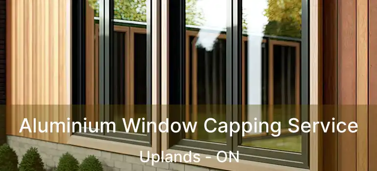 Aluminium Window Capping Service Uplands - ON
