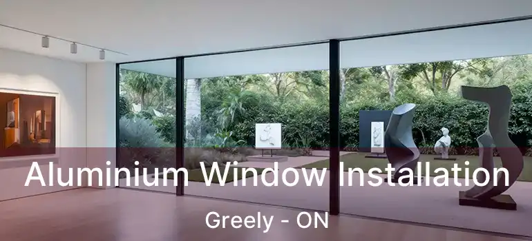 Aluminium Window Installation Greely - ON