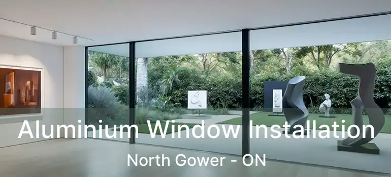 Aluminium Window Installation North Gower - ON