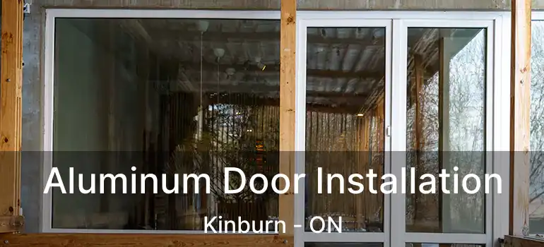 Aluminum Door Installation Kinburn - ON