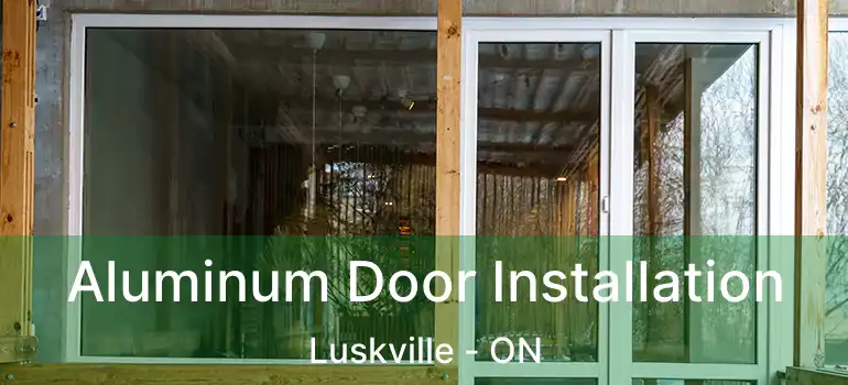  Aluminum Door Installation Luskville - ON