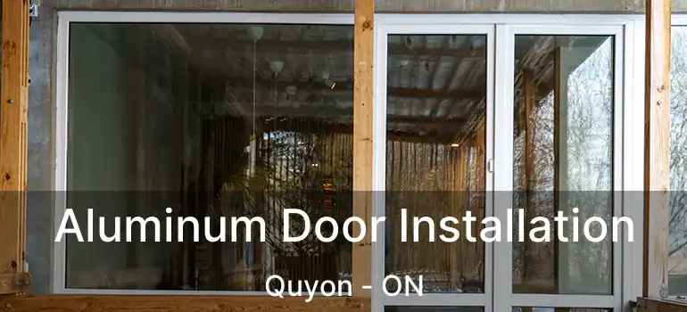  Aluminum Door Installation Quyon - ON