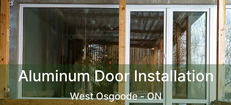  Aluminum Door Installation West Osgoode - ON