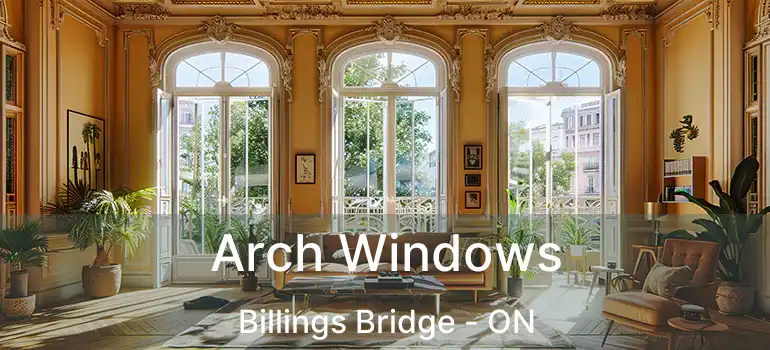 Arch Windows Billings Bridge - ON