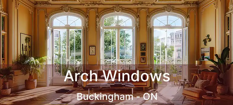 Arch Windows Buckingham - ON