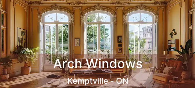 Arch Windows Kemptville - ON