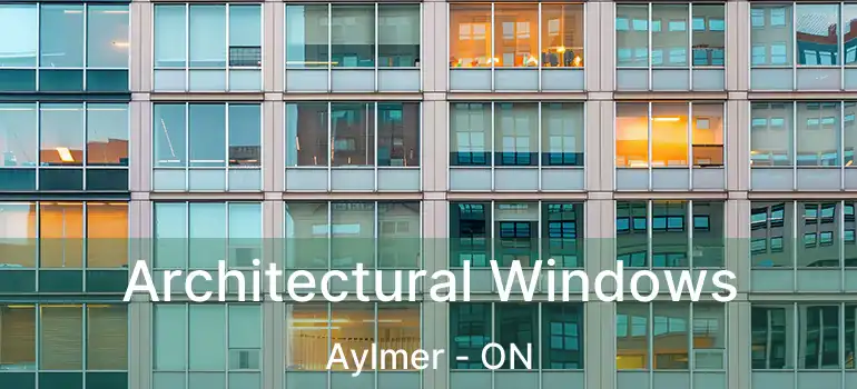  Architectural Windows Aylmer - ON