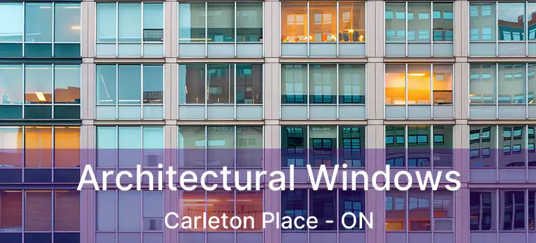 Architectural Windows Carleton Place - ON