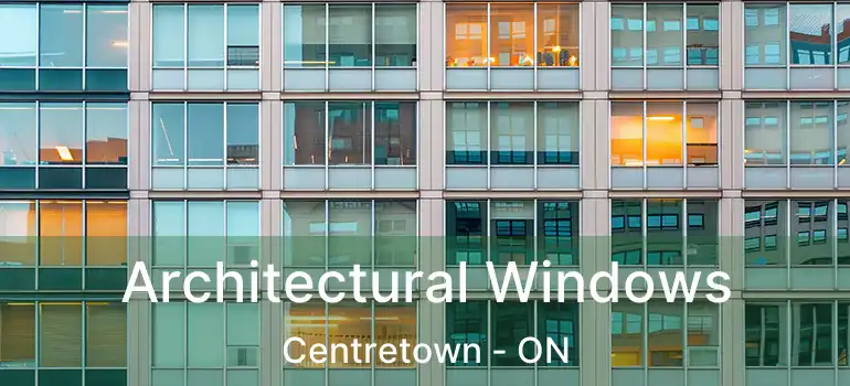  Architectural Windows Centretown - ON
