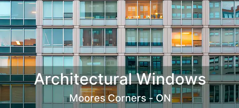  Architectural Windows Moores Corners - ON