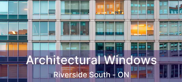  Architectural Windows Riverside South - ON